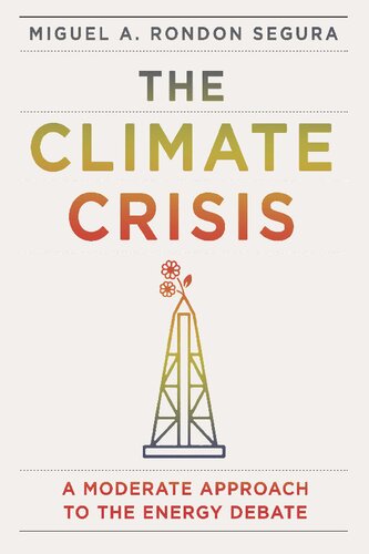 The Climate Crisis: A Moderate Approach to the Energy Debate