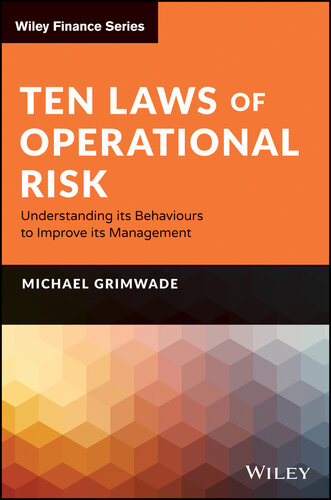 Ten Laws of Operational Risk: Understanding its Behaviours to Improve its Management