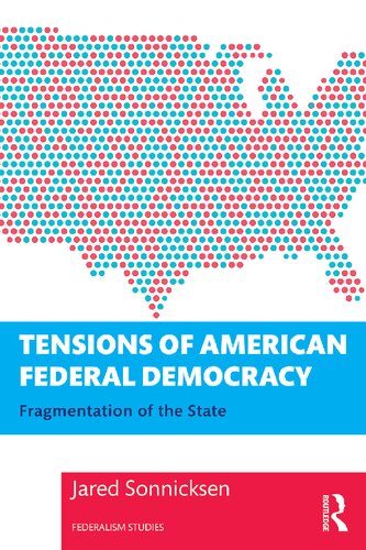 Tensions of American Federal Democracy: Fragmentation of the State