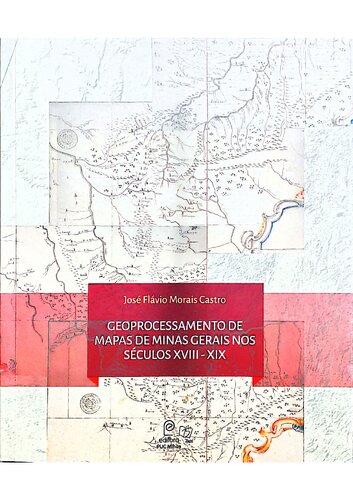 Geoprocessamento de mapas de Minas Gerais nos séculos XVIII-XIX