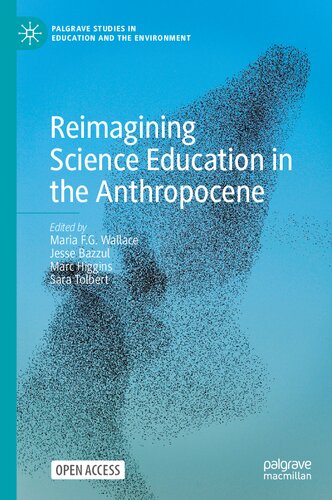 Reimagining Science Education in the Anthropocene