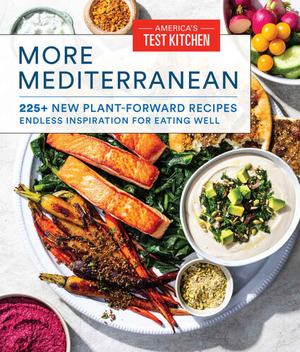 More Mediterranean 225+ New Plant-Forward Recipes Endless Inspiration for Eating Well