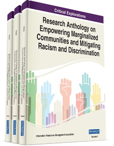 Research Anthology on Empowering Marginalized Communities and Mitigating Racism and Discrimination