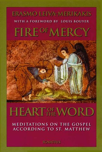 Fire of Mercy, Heart of the Word: Meditations on the Gospel According to Saint Matthew: Chapters 19-25