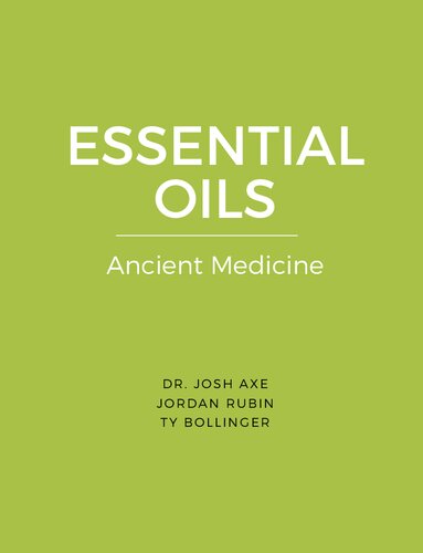Essential Oils: Ancient Medicine for a Modern World