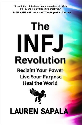 The INFJ Revolution: Reclaim Your Power, Live Your Purpose, Heal the World