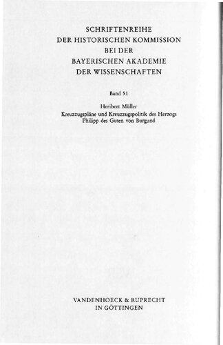 Kreuzzugspläne und Kreuzzugspolitik des Herzogs Philipp des Guten von Burgund