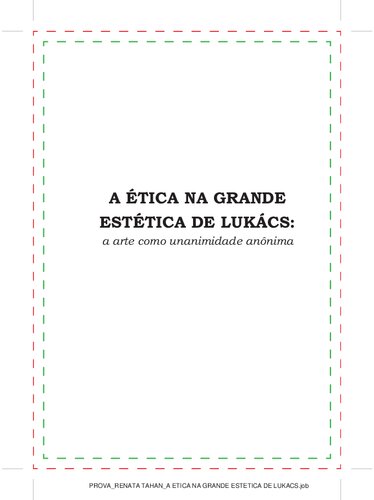 A ética na grande estética de Lukács: a arte como unanimidade anônima