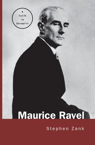 Maurice Ravel: A Guide to Research