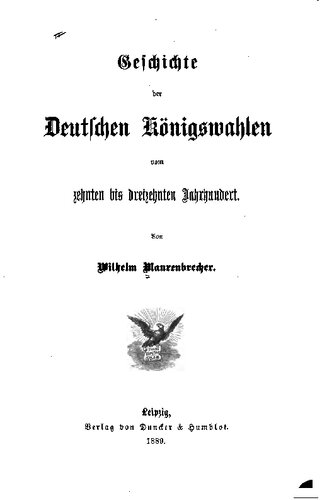 Geschichte der deutschen Königswahlen vom zehnten bis dreizehnten Jahrhundert