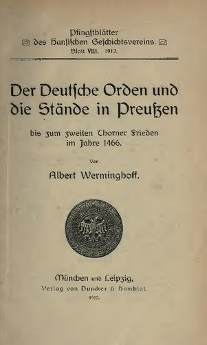 Der Deutsche Orden und die Stände in Preußen bis zum zweiten Thorner Frieden im Jahre 1466