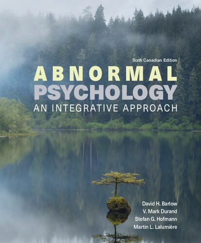 Abnormal Psychology: An Integrative Approach 6th Canadian Edition