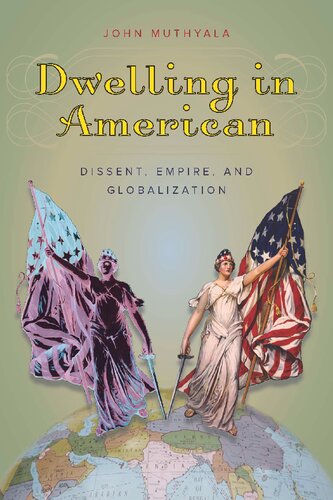 Dwelling in American: Dissent, Empire, and Globalization