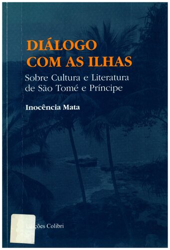 Diálogo com as Ilhas : sobre cultura e literatura de São Tomé e Príncipe