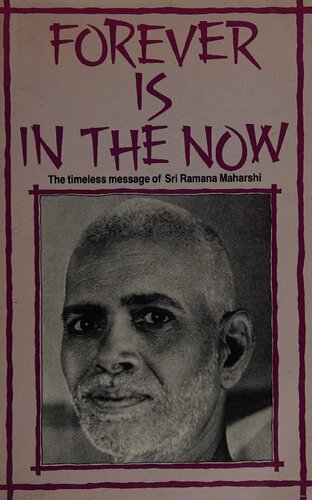 Forever is in the now: The timeless message of Sri Ramana Maharshi