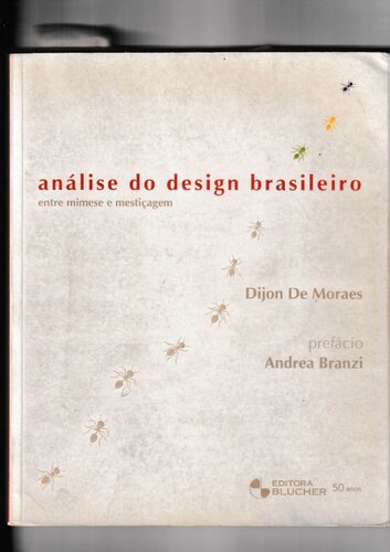 Análise do design brasileiro: entre mimese e mestiçagem /