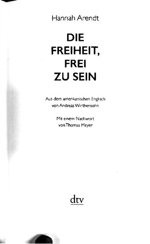 Die Freiheit, Frei zu Sein
