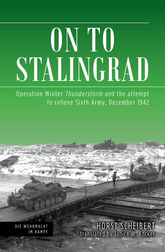 On to Stalingrad: Operation Winter Thunderstorm and the attempt to relieve Sixth Army, December 1942