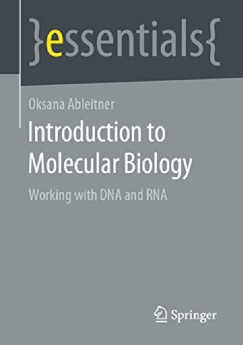 Introduction to Molecular Biology: Working with DNA and RNA (essentials)