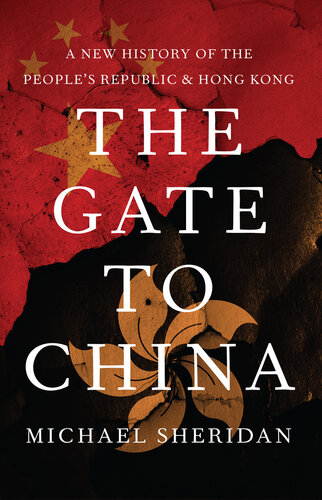 The Gate to China: A New History of the People's Republic and Hong Kong