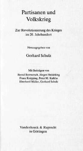 Partisanen und Volkskrieg : Zur Revolutionierung des Krieges im 20. Jahrhundert
