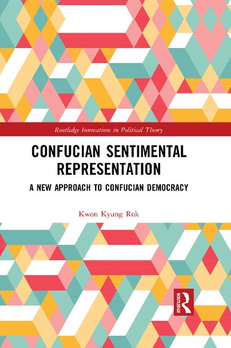 Confucian Sentimental Representation: A New Approach to Confucian Democracy