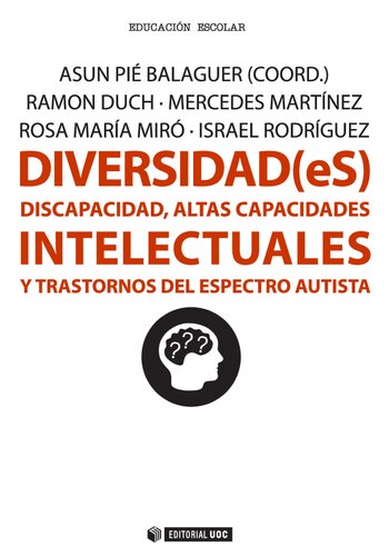 Diversidad(eS): discapacidad, altas capacidades intelectuales y trastornos del espectro autista