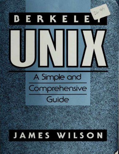 Berkeley Unix: A Simple and Comprehensive Guide
