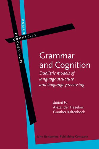 Grammar and Cognition: Dualistic models of language structure and language processing