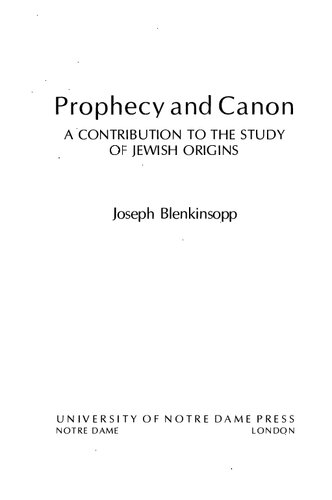 Prophecy and Canon: A Contribution to the Study of Jewish Origins