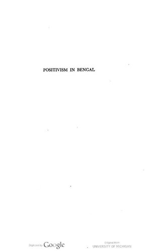 Positivism in Bengal: A case study in the transmission and assimilation of an ideology