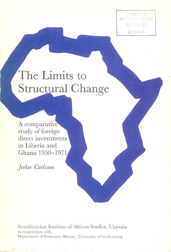 The limits to structural change: a comparative study of foreign direct investments in Liberia and Ghana, 1950-1971