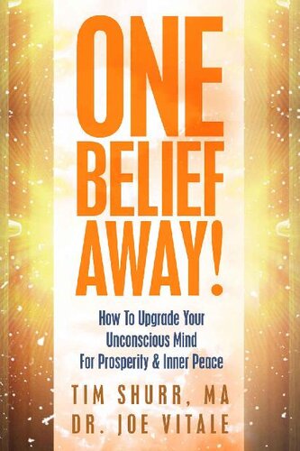 One Belief Away! : How To Upgrade Your Unconscious Mind For Prosperity & Inner Peace