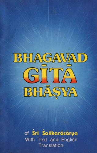 Srimad Bhagavad Gita Bhasya of Sri Samkaracarya with Text in Devanagiri and English Rendering