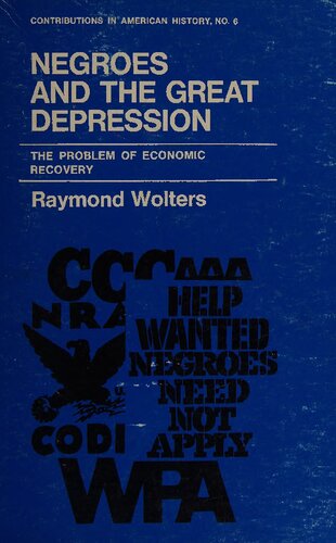 Negroes and the Great Depression - The Problem of Economic Recovery