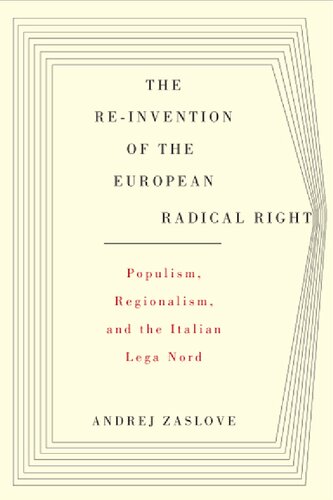 The Re-invention of the European Radical Right: Populism, Regionalism, and the Italian Lega Nord