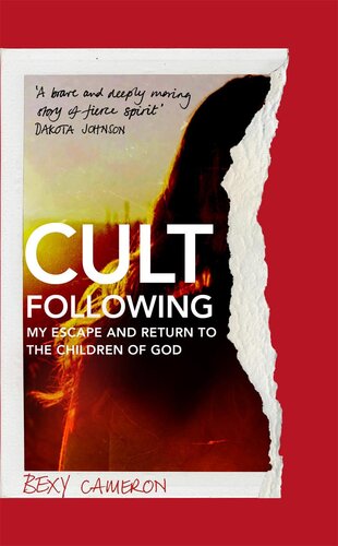 Cult Following: My Escape and Return to the Children of God