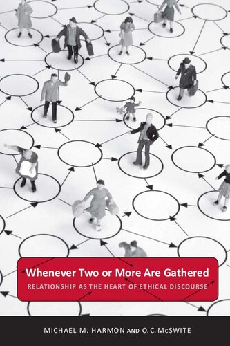 Whenever Two or More Are Gathered: Relationship as the Heart of Ethical Discourse