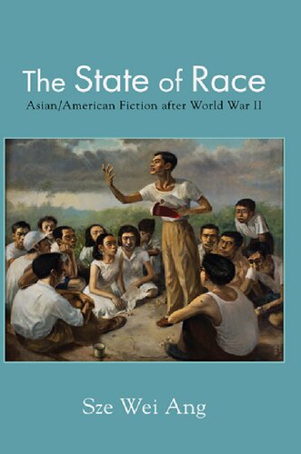 The State of Race: Asian/American Fiction after World War II