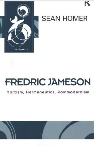 Fredric Jameson: Marxism, Hermeneutics, Postmodernism