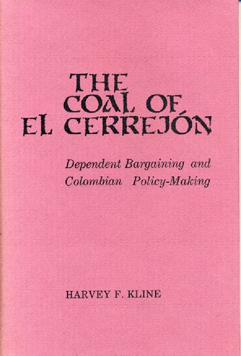 The Coal of El Cerrejón: Dependent Bargaining and Colombian Policy-Making