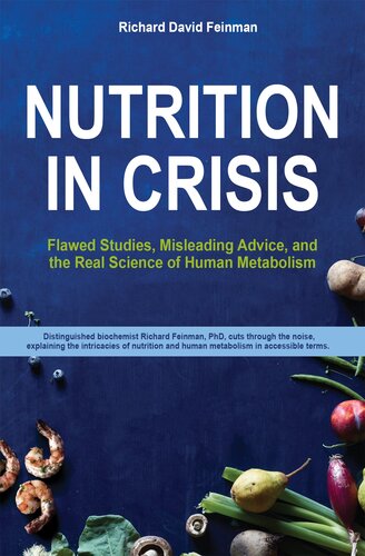 Nutrition in Crisis: Flawed Studies, Misleading Advice, and the Real Science of Human Metabolism