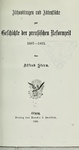 Abhandlungen und Aktenstücke zur Geschichte der preußischen Reformzeit 1807-1815