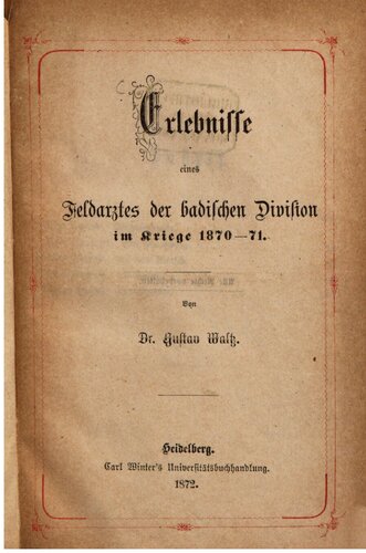 Erlebnisse eines Feldarztes der badischen Division im Kriege 1870-71