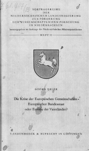 Die Krise der Europäischen Gemeinschaften - Europäischer Bundesstaat oder Europa der Vaterländer?