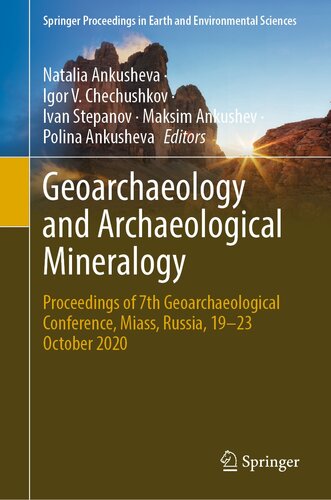 Geoarchaeology and Archaeological Mineralogy: Proceedings of 7th Geoarchaeological Conference, Miass, Russia, 19–23 October 2020
