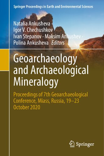 Geoarchaeology and Archaeological Mineralogy: Proceedings of 7th Geoarchaeological Conference, Miass, Russia, 19–23 October 2020