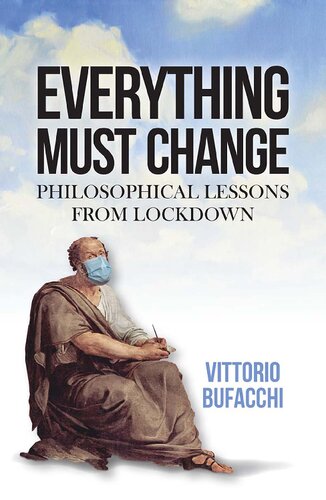Everything must change: Philosophical lessons from lockdown