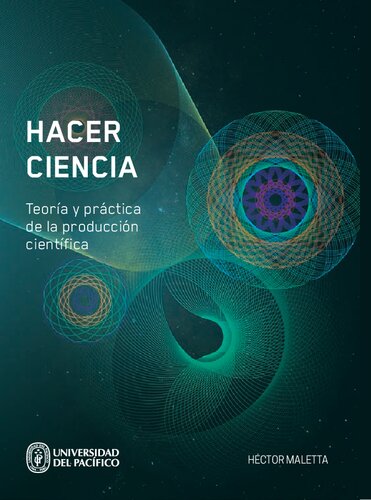 Hacer ciencia - Teoria y practica de la produccion cientifica