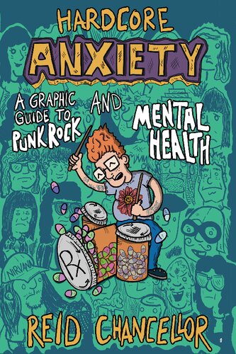 Hardcore Anxiety: A Graphic Guide to Punk Rock and Mental Health (Comix Journalism)